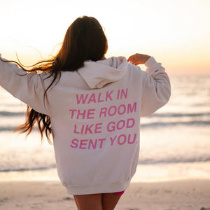 Cream Walk In the Room Like God Sent You Sweatshirt (S-4XL)