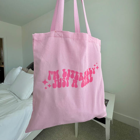 I'm Literally Just a Girl Tote Bag