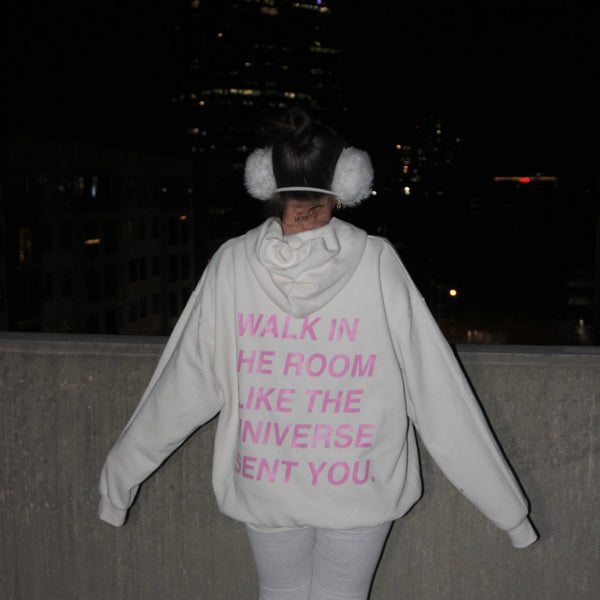 Walk In the Room Like Universe Sent You Sweatshirt (S-4XL)