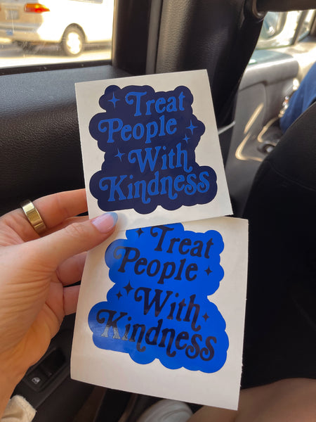 Treat People With Kindness - Vinyl Decal